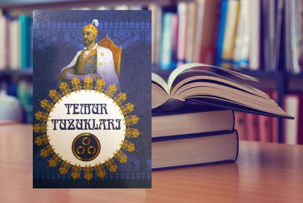 “Temur tuzuklari” – muhim tarixiy-huquqiy manba