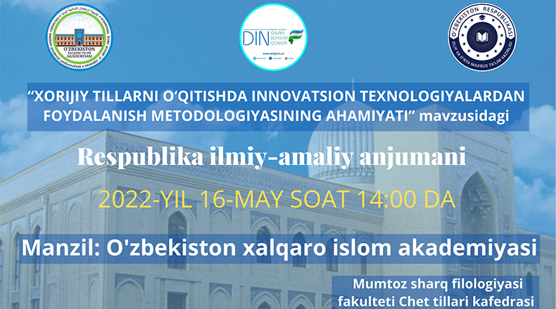“Xorijiy tillarni o‘qitishda innovatsion texnologiyalardan foydalanish metodologiyasining ahamiyati” mavzusidagi respublika ilmiy-anjumani