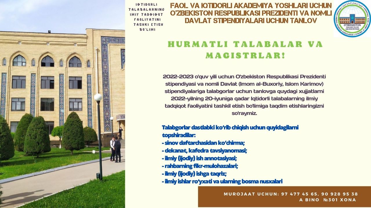 O'zbekiston Respublikasi Prezidenti stipendiyasi va nomli Davlat (Imom al-Buxoriy, Islom Karimov) stipendiyalariga qabul e'lon qilinadi!