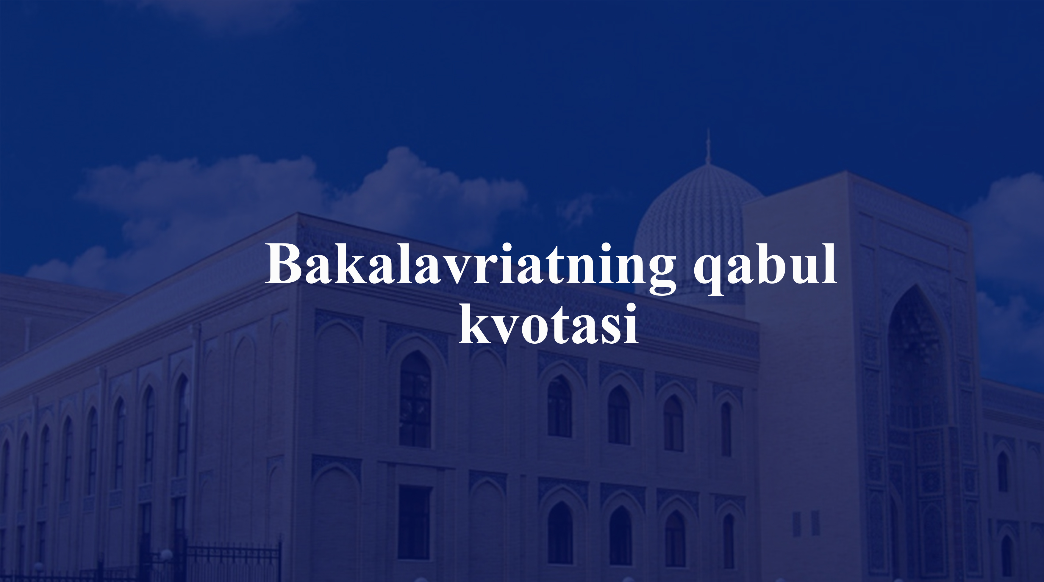 Bakalavriatning qabul kvotasi