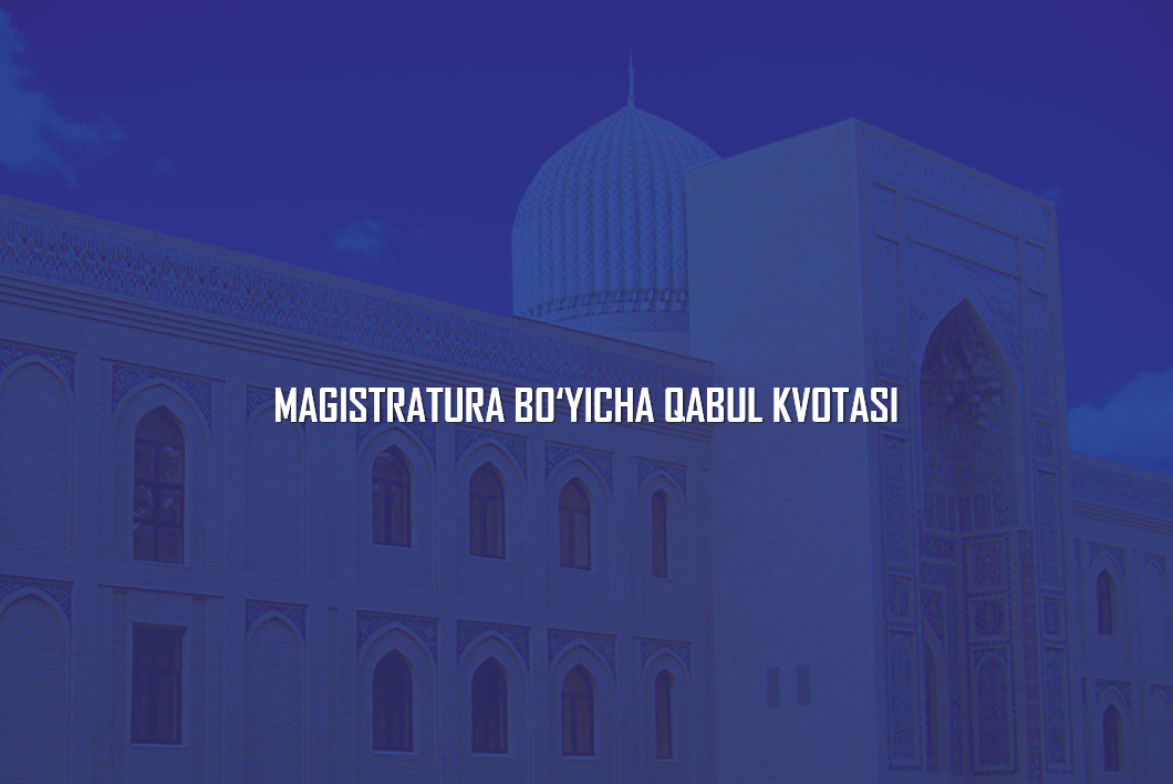 Magistratura bo‘yicha qabul kvotasi