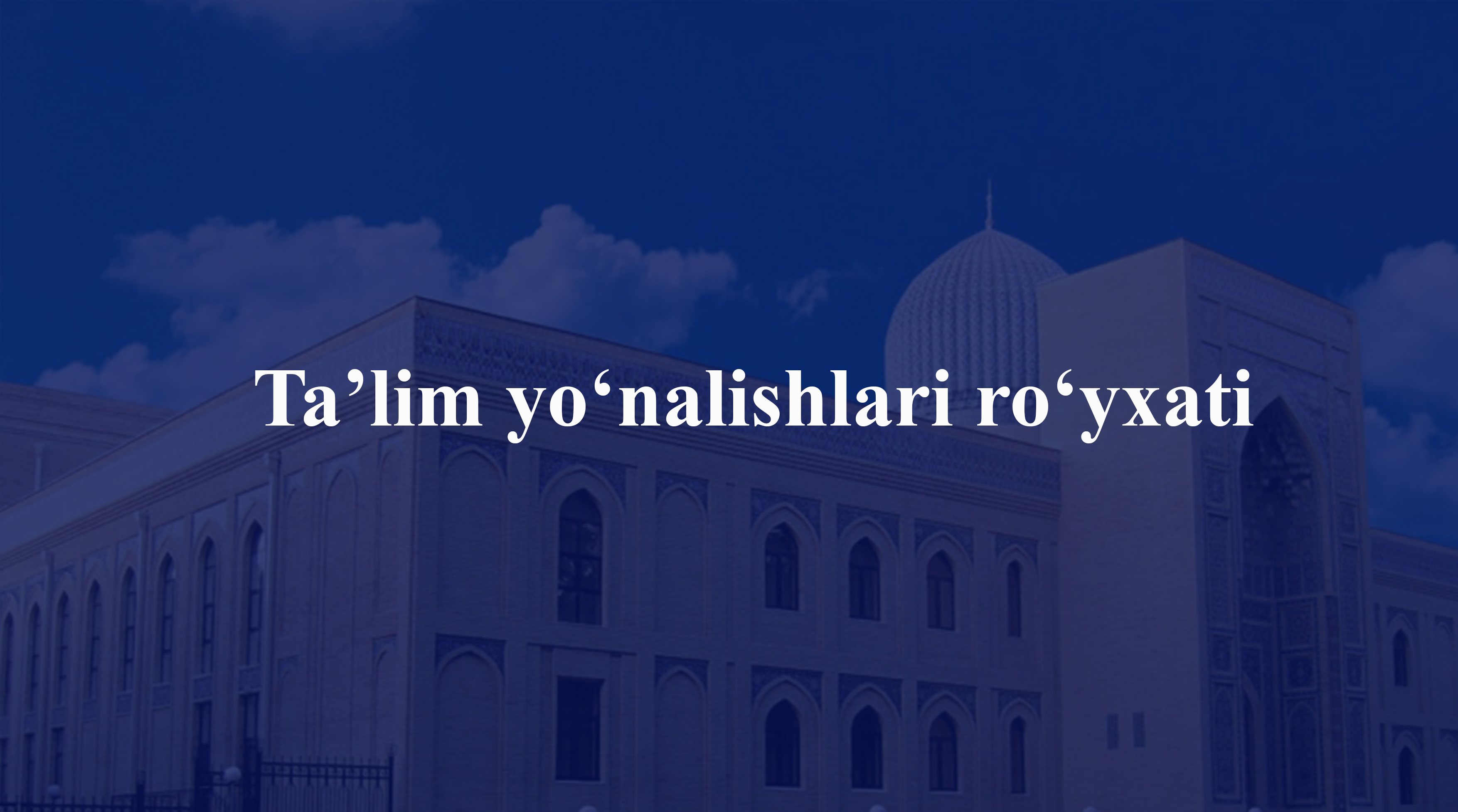 O‘zbekiston xalqaro islom akademiyasi bakalavriat ta’lim yo‘nalishlari ro‘yxati